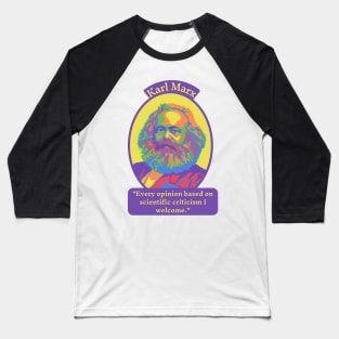 Karl Marx Portrait and Quote Baseball T-Shirt